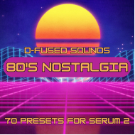 D-Fused Sounds 80's Nostalgia for Serum 2