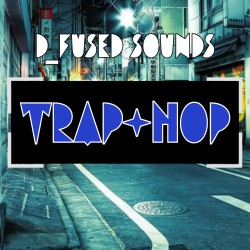 D-Fused Sounds Trap-Hop