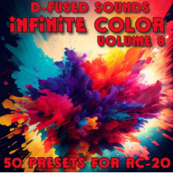D-Fused Sounds Infinite Color Vol 8 (RC-20 Presets)