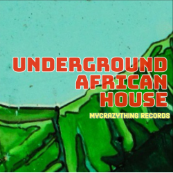Mycrazything Sounds Underground African House