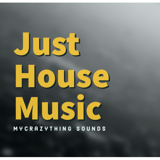 Mycrazything Sounds Just House Music