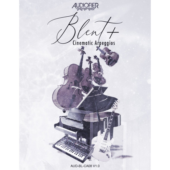 Audiofier Blent 8 Plus - Cinematic Arpeggios